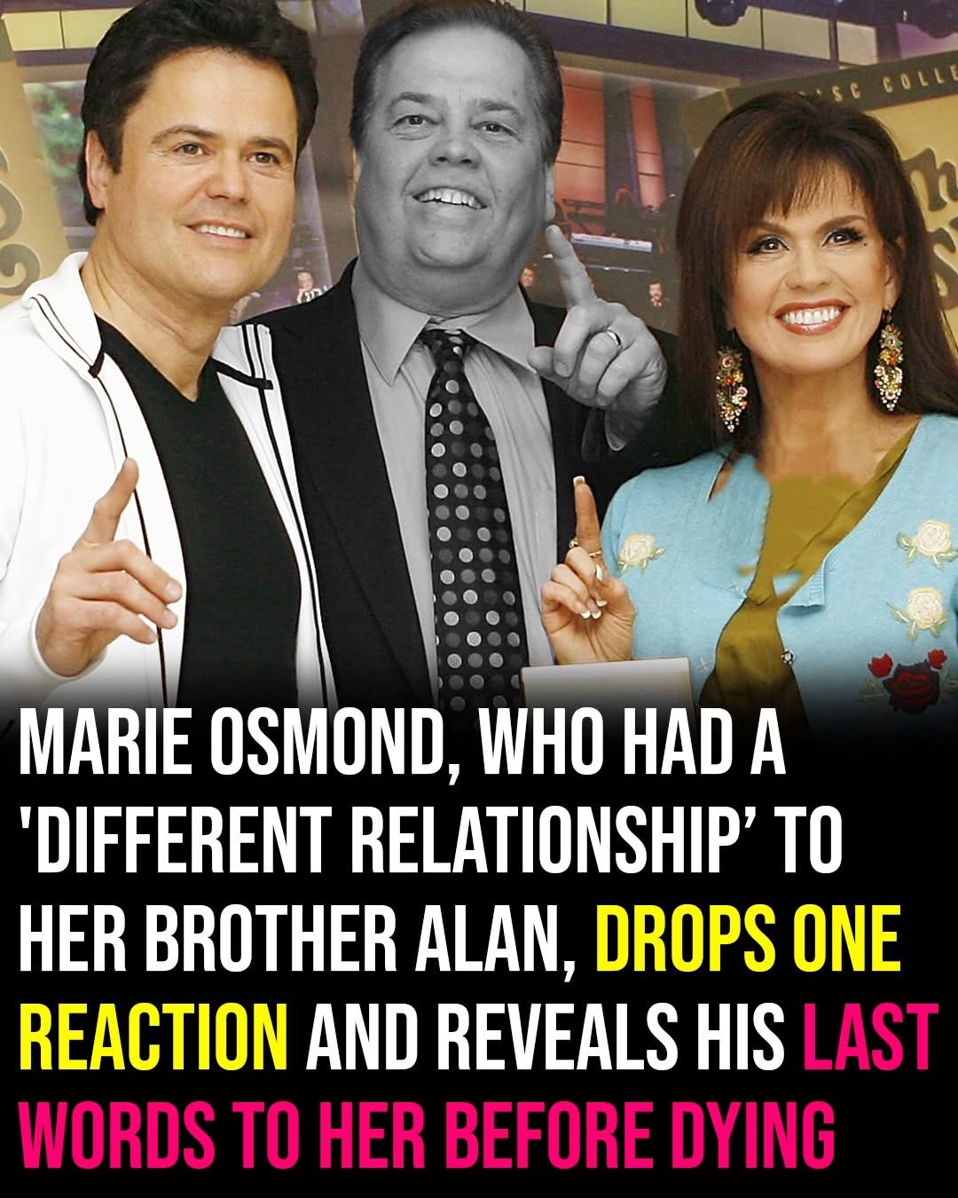 Marie Osmond, who had a ‘different relationship to her brother’, reveals his last words to her before dying