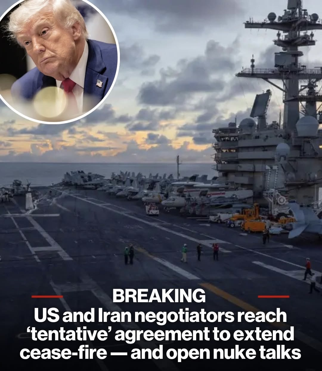 US and Iran negotiators reach ‘tentative’ agreement to extend cease-fire — and open nuke talks